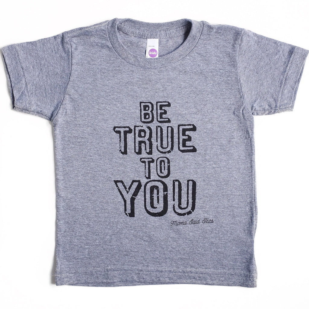 BE TRUE TO YOU KIDS GRAPHIC T-SHIRT BY EVERYKIND