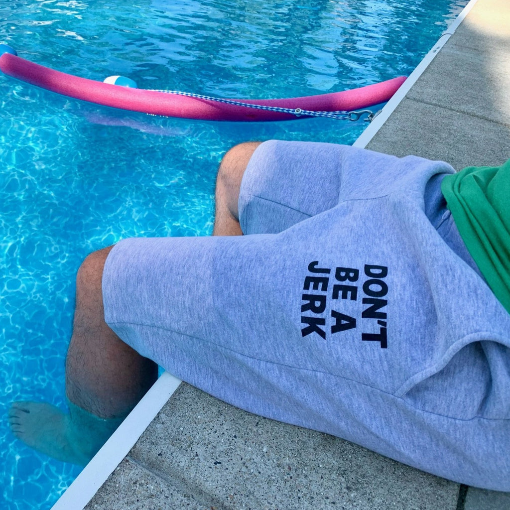 DON’T BE A JERK SHORTS