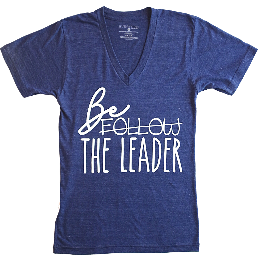 BE THE LEADER T-SHIRT