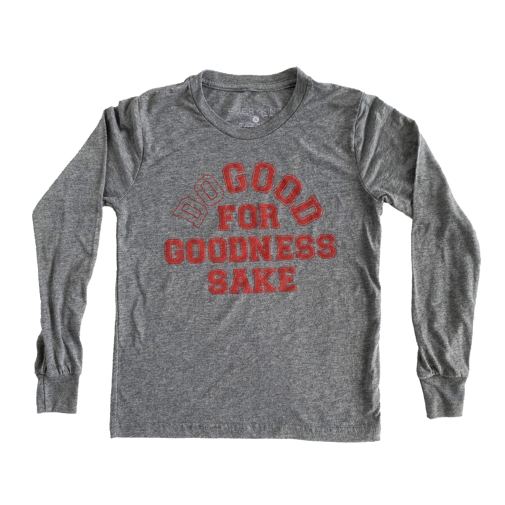 DO GOOD FOR GOODNESS SAKE LONG SLEEVE YOUTH T-SHIRT