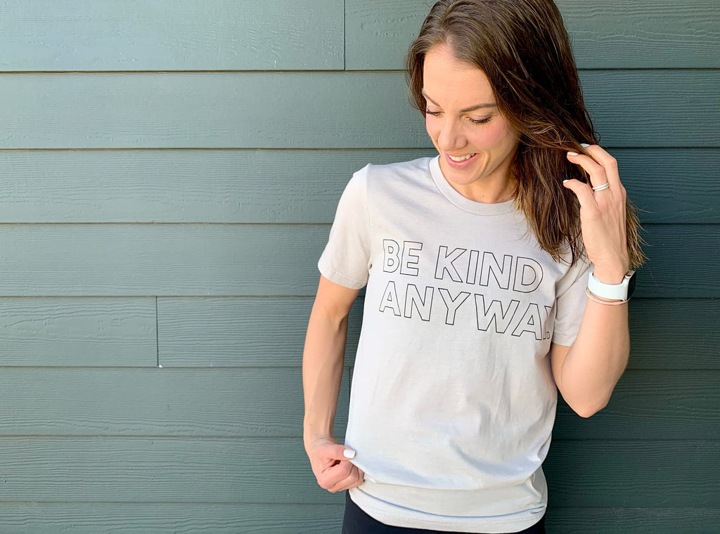 BE KIND ANYWAY ADULT T-SHIRT