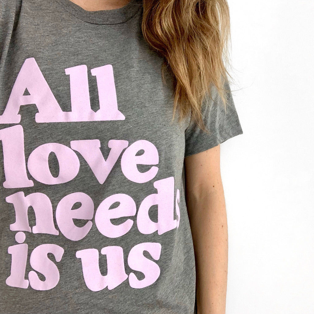 ALL LOVE NEEDS IS US ADULT T-SHIRT